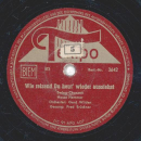 Fred Brückner - Wie reizend Du heut´ wieder aussieht / Erna Hillinger -  Nimm´ uns mit, Kapitän, auf die Reise