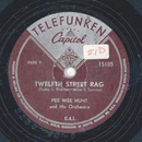 Pee Wee Hunt - Twelfth Street Rag / Somebody Else, Not Me