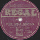 Regal Dance Orchestra - Hiawatha´s Melody Of Love / Dreamy Hawaii