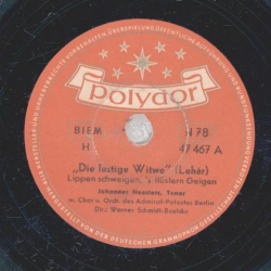 Johannes Heesters - Die lustige Witwe (Lehár) Lippen schweigen, s flüstern Geigen Die lustige Witwe (Lehár) / Da geh ich ins Maxim