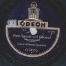 Odeon Männer-Quartett - Horch, die alten Eichen rauschen / Almenrausch und Edelweiß