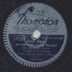 Erwin Hartung ,Eugen Jahn mit seinen Solisten - Peter, Peter wo warst du heute Nacht? / Mondnacht auf Cuba