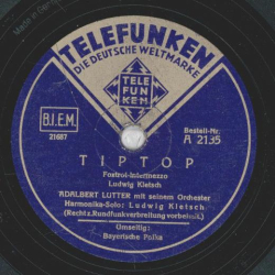 Adalbert Lutter mit seinem Orchester - Tip Top / Bayrische Polka