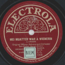 Original Wiener Schrammel-Orchester - Da draußen in der Wachau / Mei Muatter war a Wienerin