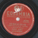 Harry James - You Made Me Love You / A Sinner Kissed An...