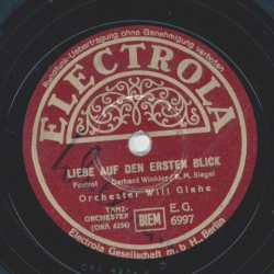 Orchester Will Glahe - Liebe auf den ersten Blick / Jedes kleine Fräulein braucht im Frühling einen Freund