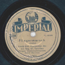 Verstärktes Musikkorps des Inf.-Reg.67 Spandau - Schneidige Truppe / Fliegermarsch