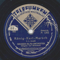 Groes Blas-Orchester, Dirigent: Carl Woitschach - Pepita Marsch / Knig Karl Marsch