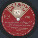 Adalbert Lutter - Kann ich nicht deiner  kleiner Freund sein ?  / Wer will heut´mit mir tanzen gehn ?