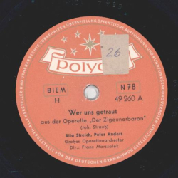 Rita Streich, Peter Anders - Wer uns getraut (aus der Operette "Der Zigeunerbaron" (Joh. Strauß)) / Im Chambre separée (aus der Operette "Der Opernball" (Heuberger))