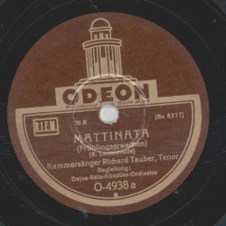Richard Tauber - Mattinata / Serenata (Toselli)