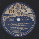 Will Glahé und sein Orchester - Ernesto / Ach Walter, Walter, Walter