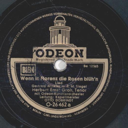Herbert Ernst Groh - Wenn in Florenz die Rosen blühn / Schön ist die Nacht