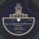Harry Steier - Wer das Scheiden hat erfunden / Ich hab den Frühling gesehen