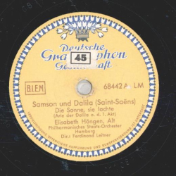 Elisabeth Höngen - Samson und Dalila: Die Sonne, sie lachte / Samson und Dalila Mein Herz erschließet sich