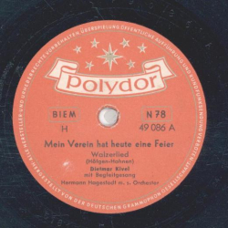Dietmar Kivel - Mein Verein hat heute eine Feier / o weh, o weh, oh wei