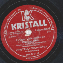 Kristall-Orchester - Du blonde  Lindenwirtin vom Rhein / Zu jeder Liebe gehört ein Gläschen Wein