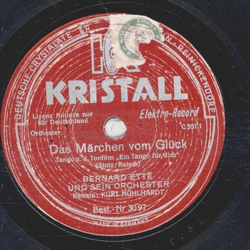 Kurt Mhlhardt, Bernard Ett und sein Orchester - Das Mrchen vom Glck / Du bist mein Mascottchen gewesen