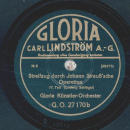 Gloria Künstler-Orchester - Streifzug durch Johann Straußsche Operetten Teil III und IV