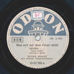 Eugen Wolff mit seinem Tanzorchester - Man soll mit dem feuer nicht spielen / Sassai