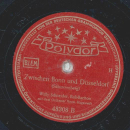 Willy Schneider - 1900 Jahr steht unser Kölle am Rhing / Zwischen Bonn und Düsseldorf