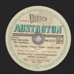 Peter Alexander, Die Sunshines - Die schönen Frauen haben immer recht / Es war in Napoli vor vielen , vielen Jahren