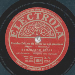 Benjamino Gigli - O schöne Zeit, wo die Furcht von uns genommen / Hör ich die Stimme im Traum