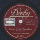 Orchester mit Refraingesang - Ich hab heut Nacht vom Rhein geträumt / Komm in mein Paddelboot