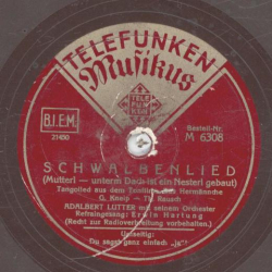 Adalbert Lutter - Schwalbenlied / Du sagst ganz einfach " Ja " !