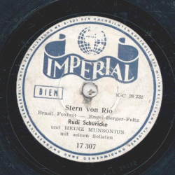 Rudi Schuricke und Heinz Munsonius - Stern von Rio / Mein Herz weint