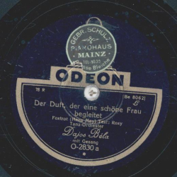 Dajos Béla - Der Duft, der eine schöne Frau begleitet / Wenn du einmal dein Herz verschenkst, dann schenk es mir