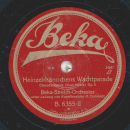 Beka-Streich-Orchester - Der Rose Hochzeitszug / Heinzelmännchens Wachtparade