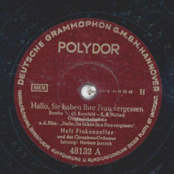 Heli Finkenzeller - Hallo, Sie haben Ihre Frau vergessen / Ein Lied geht durch den Raum