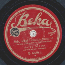 Harry Steier - Wer lieben will, muß leiden / Ach, lieber Heinrich, komme