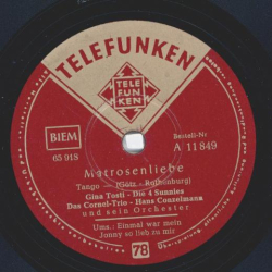 Gina Tosti, Die 4 Sunnies, Das Cornel-Trio - Matrosenliebe / Einmal war mien Jonny so lieb zu mir