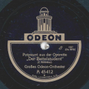 Großes Odeon-Orchester - Potpourri aus der Operette: Der Bettelstudent / Potpourri aus der Operette: Die Fledermaus