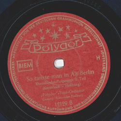 Alexander Fleburg - So tanzte man in Alt-Berlin, Rheinlieder-Potpourri Teil I und II