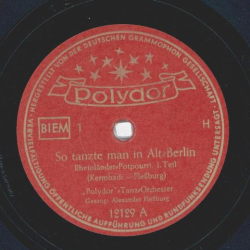 Alexander Fleßburg - So tanzte man in Alt-Berlin, Rheinlieder-Potpourri Teil I und II