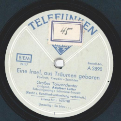 Schuricke Terzett, Adalbert Lutter - Eine Insel, aus Träumen geboren / So blau