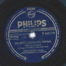 Maria Mucke - Du bist schön wie Mama / Hast du mir nichts mehr zusagen ..?