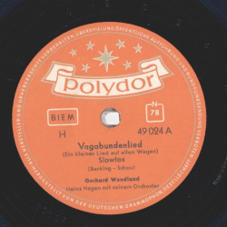 Gerhard Wendland - Vagabundenlied / Du bist der gute Engel meines Lebens