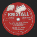Fred Blank - Liebste glaub an mich / Schön ist die Welt