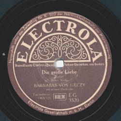 Barnabas von Geczy Orch. - Ungarwein / Die grosse Liebe