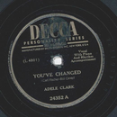 Adele Clark / Andrews Sisters  - Youve Changed / Toolie...