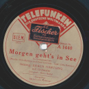 Erwin Hartung - Ich bin ein Matrose vom Kopf bis zur Zeh / Morgend gehtS in See