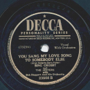 Bing Crosby - Sioux City Sue / You sang my Love Song to somebody else