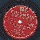 Buddy Clark - It might have been a different story / If I had my life to live over