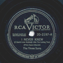 The Three Suns - I never knew / Unless it can happen with you