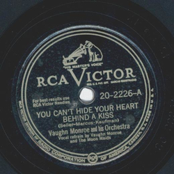 Vaughn Monroe - You cant hide your heart behind a kiss / Dreams are a dime a dozen