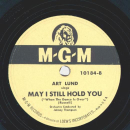 Art Lund - It only happens when I dance with you / May I still hold you 